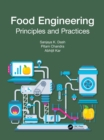 Food Engineering : Principles and Practices - eBook