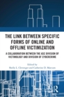 The Link between Specific Forms of Online and Offline Victimization : A Collaboration Between the ASC Division of Victimology and Division of Cybercrime - eBook