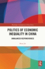 Politics of Economic Inequality in China : Unbalanced Responsiveness - eBook