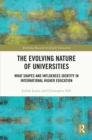 The Evolving Nature of Universities : What Shapes and Influences Identity in International Higher Education - eBook
