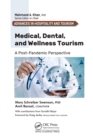Medical, Dental, and Wellness Tourism : A Post-Pandemic Perspective - eBook
