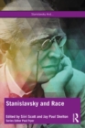 Stanislavsky and Race : Questioning the “System” in the 21st Century - eBook