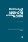 Grammarians and Grammatical Theory in the Medieval Arabic Tradition - eBook