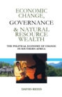 Economic Change Governance and Natural Resource Wealth : The Political Economy of Change in Southern Africa - eBook
