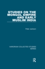 Studies on the Mongol Empire and Early Muslim India - eBook