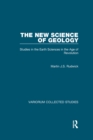 The New Science of Geology : Studies in the Earth Sciences in the Age of Revolution - eBook
