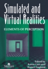 Simulated And Virtual Realities : Elements Of Perception - eBook
