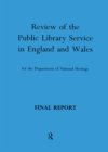 Review of the Public Library Service in England and Wales for the Department of National Heritage : Final Report - eBook