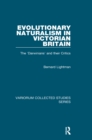 Evolutionary Naturalism in Victorian Britain : The 'Darwinians' and their Critics - eBook