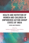 Health and Nutrition of Women and Children in Empowered Action Group States of India : Status and Progress - eBook