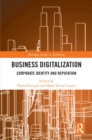 Business Digitalization : Corporate Identity and Reputation - eBook