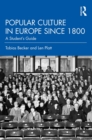 Popular Culture in Europe since 1800 : A Student's Guide - eBook