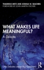 What Makes Life Meaningful? : A Debate - eBook