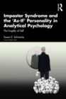 Imposter Syndrome and The 'As-If' Personality in Analytical Psychology : The Fragility of Self - eBook