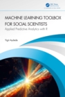 Machine Learning Toolbox for Social Scientists : Applied Predictive Analytics with R - eBook