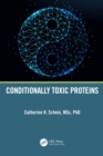 Conditionally Toxic Proteins - eBook