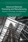 Advanced Materials Processing and Manufacturing : Research, Technology, and Applications - eBook