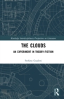 The Clouds : An Experiment in Theory-Fiction - eBook
