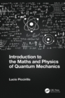 Introduction to the Maths and Physics of Quantum Mechanics - eBook
