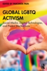 Global LGBTQ Activism : Social Media, Digital Technologies, and Protest Mechanisms - eBook