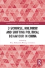 Discourse, Rhetoric and Shifting Political Behaviour in China - eBook