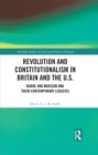 Revolution and Constitutionalism in Britain and the U.S. : Burke and Madison and Their Contemporary Legacies - eBook