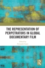 The Representation of Perpetrators in Global Documentary Film - eBook