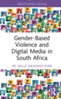 Gender-Based Violence and Digital Media in South Africa - eBook