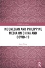 Indonesian and Philippine Media on China and COVID-19 - eBook