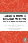 Language in Society in Bangladesh and Beyond : Voices of the Unheard in the Global South - eBook