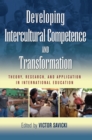 Developing Intercultural Competence and Transformation : Theory, Research, and Application in International Education - eBook