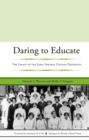 Daring to Educate : The Legacy of the Early Spelman College Presidents - eBook