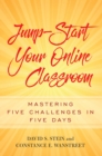 Jump-Start Your Online Classroom : Mastering Five Challenges in Five Days - eBook