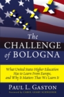 The Challenge of Bologna : What United States Higher Education Has to Learn from Europe, and Why It Matters That We Learn It - eBook