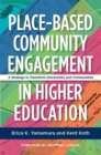 Place-Based Community Engagement in Higher Education : A Strategy to Transform Universities and Communities - eBook