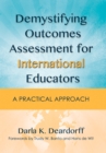Demystifying Outcomes Assessment for International Educators : A Practical Approach - eBook
