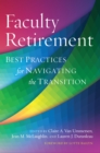 Faculty Retirement : Best Practices for Navigating the Transition - eBook