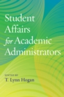 Student Affairs for Academic Administrators - eBook