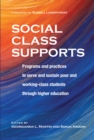 Social Class Supports : Programs and Practices to Serve and Sustain Poor and Working-Class Students through Higher Education - eBook