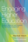 Engaging Higher Education : Purpose, Platforms, and Programs for Community Engagement - eBook