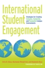 International Student Engagement : Strategies for Creating Inclusive, Connected, and Purposeful Campus Environments - eBook