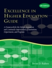 Excellence in Higher Education Guide : A Framework for the Design, Assessment, and Continuing Improvement of Institutions, Departments, and Programs - eBook