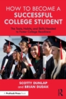 How to Become a Successful College Student : The Tools, Habits, and Skills Needed to Foster College Readiness - eBook