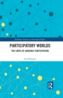 Participatory Worlds : The limits of audience participation - eBook