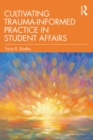Cultivating Trauma-Informed Practice in Student Affairs - eBook