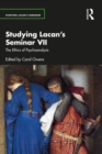 Studying Lacan's Seminar VII : The Ethics of Psychoanalysis - eBook
