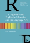 L. S. Vygotsky and English in Education and the Language Arts - eBook