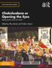 Chakshudana or Opening the Eyes : Seeing South Asian Art Anew - eBook