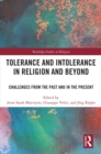 Tolerance and Intolerance in Religion and Beyond : Challenges from the Past and in the Present - eBook