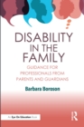 Disability in the Family : Guidance for Professionals from Parents and Guardians - eBook